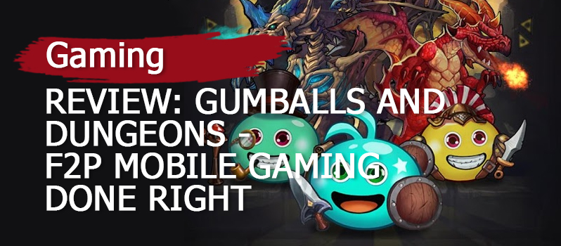 review-gumballs-and-dungeons-f2p-mobile-gaming-done-right
