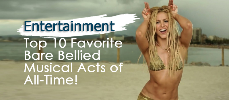 Top-10-Favorite-Bare-Bellied-Musical-Acts-of-All-Time
