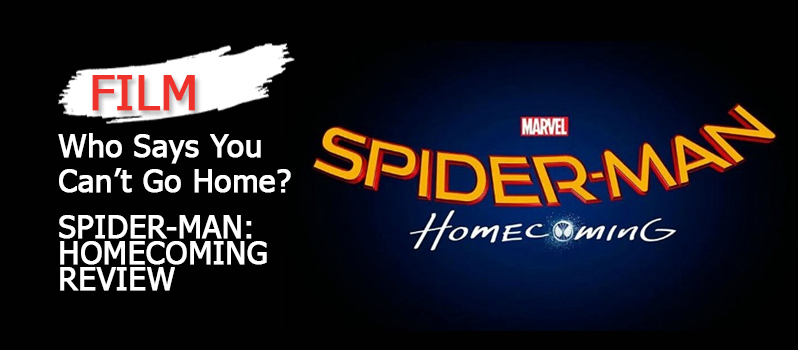 who-says-you-cant-go-home-review-of-spider-man-homecoming