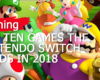 Top-Ten-Games-The-Nintendo-Switch-Needs-in-2018