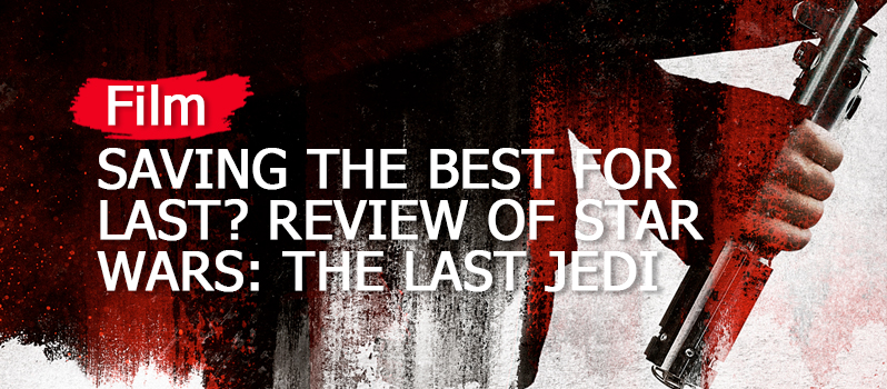 Star Wars: The Last Jedi Review