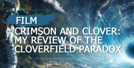 crimson-and-clover-my-review-of-the-cloverfield-paradox